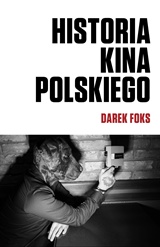 Darek Foks, Historia kina polskiego